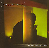 Incognito No Time Like The Future Формат: Audio CD (Jewel Case) Дистрибьюторы: Mercury Records Limited, Universal Music Russia Лицензионные товары Характеристики аудионосителей 1999 г Альбом инфо 2420c.