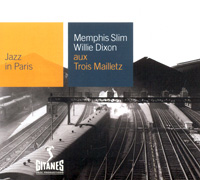 Memphis Slim, Willie Dixon Aux Trois Mailletz Серия: Jazz In Paris инфо 2445c.