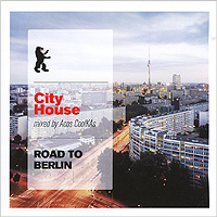 City House Road To Berlin Mixed By Acos CoolKAs Серия: City House инфо 2475c.